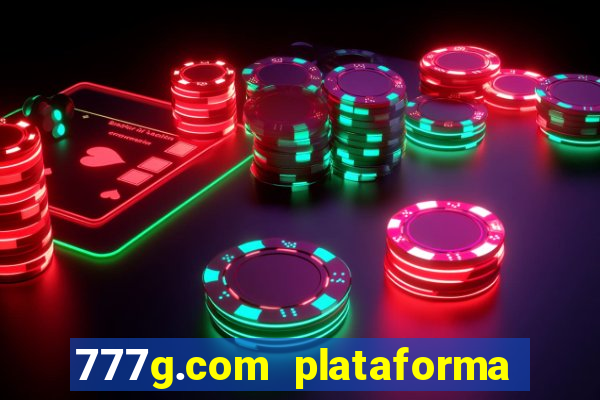 777g.com plataforma de jogos